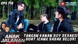 TANGAN KANAN BOY BERAKSI BUAT ICANG BABAK BELUR! - ANAK JALANAN