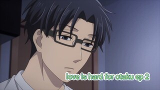 love is hard for otaku ep 2