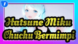 [Hatsune Miku / MMD] Miku - Chuchu Bermimpi (Megurine Luka). YYB_1