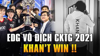 EDG VÔ ĐỊCH CKTG 2021 ! SCOUT ĐÁNH BẠI SMK VÌ FAKER - TỔNG KẾT EDG VS DK ( CHUNG KẾT CKTG 2021)