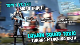 ORTU GW DIHINA AMA SQUAD TOXIC! TERUS NANTANG TDM 1 VS 3, SIAPA TAKUT!!!