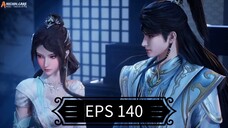 The legend of ling tian | eps 140 sub indo