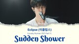 Eclipse (이클립스) - Sudden Shower (소나기) Lovely Runner OST Lirik Terjemahan Indo Han/Rom/Indo SUB