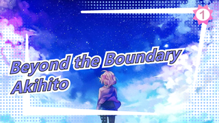 [Beyond the Boundary/AMV] Akihito: A Future without You Means Nothing to Me_1