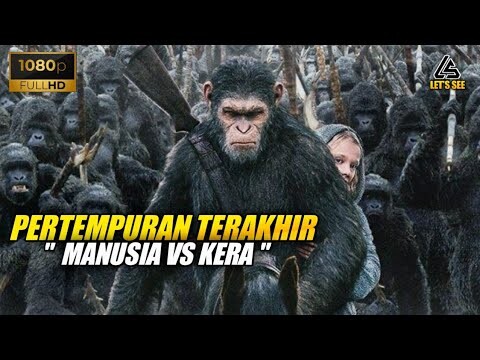 PERT3MPURAN TERAKHIR DEMI SEBUAH KEBEBASAN || ALUR CERITA FILM PLANET OF THE APES PART 3