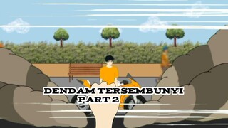 DENDAM TERSEMBUNYI PART 2 - ANIMASI SEKOLAH