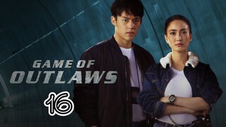 EP.16 | GAME OF OUTLAWS | TAGALOG DUB