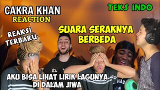 AKU BISA MELIHAT LIRIK LAGUNYA DI DALAM JIWAKU || CAKRA KHAN REACTION || ANYONE REACTION