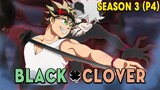Tóm Tắt Anime: Black Clover Thế giới Phép Thuật (Season 3- P4 ) Mọt Anime