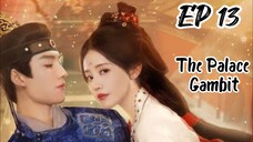 [ENG] EP 13 The Palace Gambit