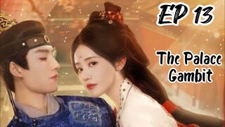 [ENG] EP 13 The Palace Gambit