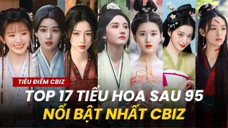 Bảng Xếp Hạng: 17 Tiểu Hoa Sau 95 HOT Nhất Tại Cbiz