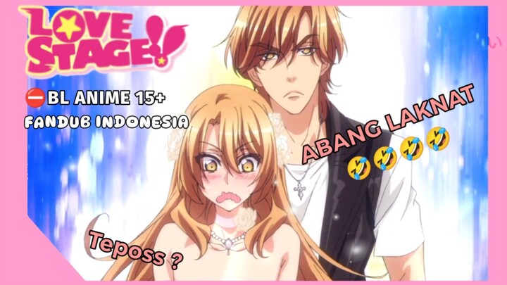 [FANDUB INDO] ABANG KAMPVRETT -⛔ANIME BL - Love Stage!!