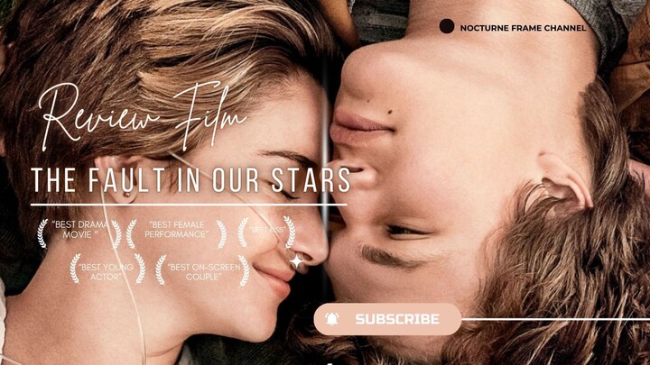 Cinta dan Kehilangan – The Fault in Our Stars (2014) Explained