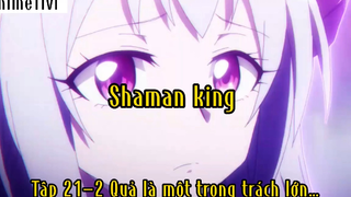 Shaman king_Tập 9 P2 Quả là một trọng trách lớn