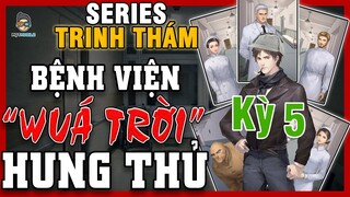 Phá Án Cùng Mọt | Nguyên Tội Bí Ẩn Kỳ 5 - Bệnh Viện "Wá Trời" Hung Thủ | Mọt Game Mobile