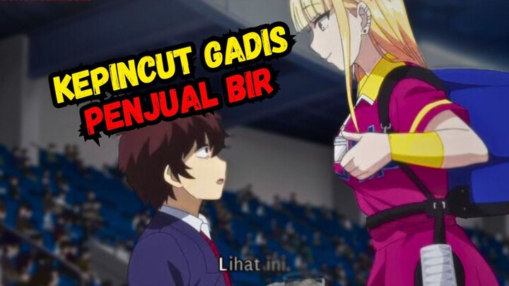KEPINCUT GADIS PENJUAL BIR