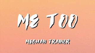 Me Too Lyrics