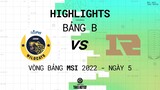 IW vs RNG | Highlights | Ngày 5 - Vòng Bảng MSI 2022