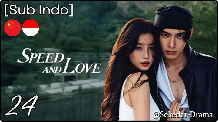 [Sub Indo] ⏲⛐ֆքɛɛɖ ǟռɖ Ĺօʋɛ💞 – Eps. 24 (2025)