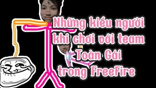 Những kiểu người khi chơi với team Toàn Gái trong FreeFire | Chú Xám #shorts