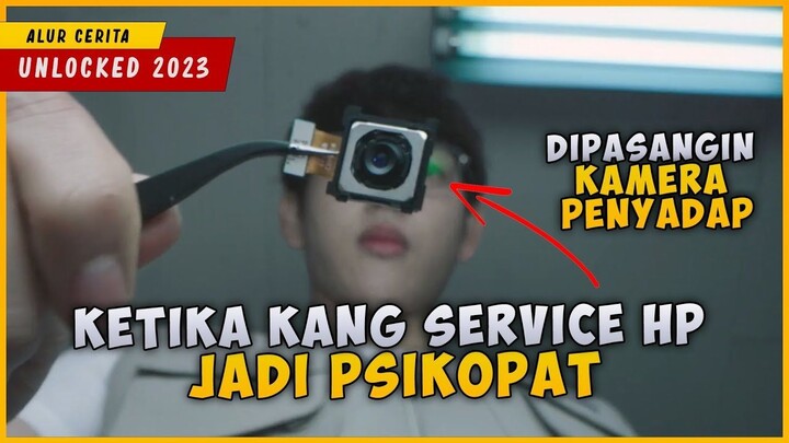 Ini Yang Terjadi Ketika Tukang Service HP Jadi Psikopat  UNLOCKED 2023