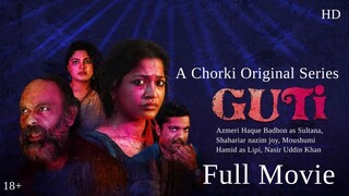 Guti (2023) Blockbuster Full Series l Azmeri Haque, Moushumi,Shahariar,Nasir Uddin l Shankha lChorki