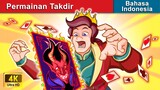 Permainan Takdir 🤴 Dongeng Bahasa Indonesia 🌜 WOA - Indonesian Fairy Tales