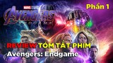 Review Tóm Tắt Phim: Avengers Endgame (2019 | Phần 1)