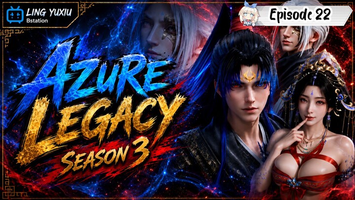 Azure Legacy Season 3 Episode 22
