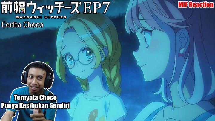 [ID Blind Reaction] Maebashi Witches EP7 - Cerita Choco