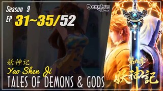 Tales Of Demons And Gods Season 9 EP 31~35 (411-415)  妖神记  Yao Shen Ji TODG | Donghua - CC English