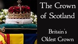 The History and Significance of the Crown of Scotland and the Lying in State of Queen Elizabeth II.