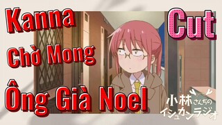 [Hầu Gái Rồng Nhà Kobayashi] Cut | Kanna Chờ Mong Ông Già Noel