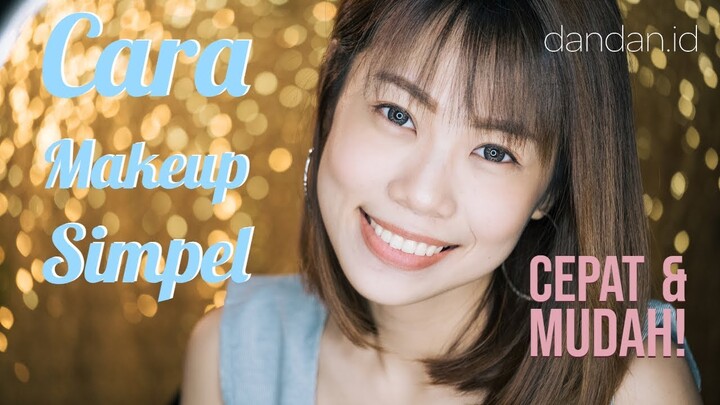 Tutorial Makeup Simpel dan Cepat untuk Pemula!