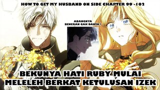 Siapin Tisu, Izek Beneran Seikhlas Itu - How to Get My Husband on Side Chapter 99 -102