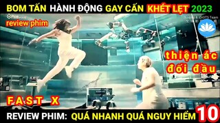 [Review Phim] Quá Nhanh Quá Nguy Hiểm 10 | Fast And Furious X | Sen Phim Review | Bom Tấn 2023