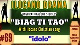 BIAG TI TAO #69 (Inspirational ilocano drama) "idolo" with original ilocano song