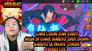 CARA LOGIN DAN GANTI AKUN DI GAME NARUTO SHUTDOWN DONG