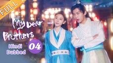 My Dear Brother episode 04 Hindi Dubbed