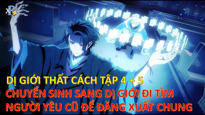 Review Anime | Chuyển Sinh Sang Dị Giới Anh Trai Tìm Người Yêu Cũ Để Đăng Xuất Cùng Tập 4 + 5