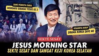 SEKTE SESAT KOREA SELATAN, ADA HUBUNGANNYA DENGAN DRAMA KOREA • SEKTE JESUS MORNING STAR (JMS)