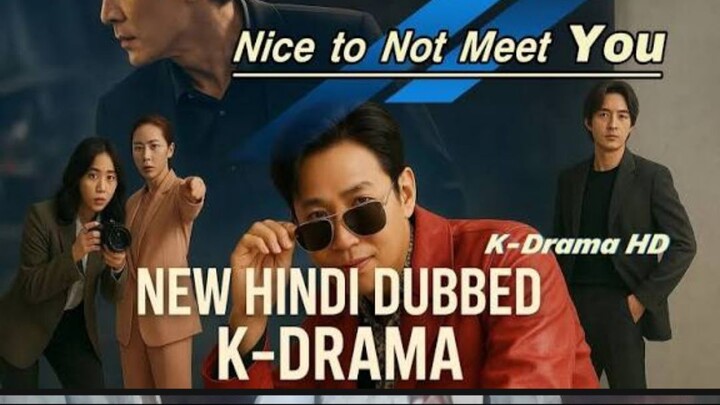 Nice to Not Meet You S01 Episode 12 New Hindi dubbed k-drama
