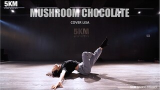 【5KM】高级！现代舞者方式跳Lisa新舞 Mushroom Chocolate舞蹈翻跳