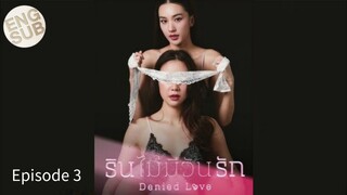 Denied Love (2025) Episode 3 [ENG SUB]