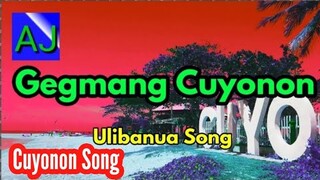 Gegmang Cuyonon - Ulibanua Song