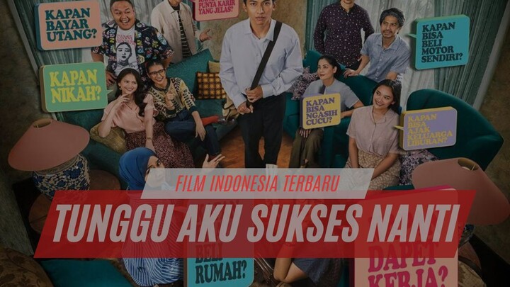 TUNGGU AKU SUKSES NANTI (2026) - TONTON SEBELUM DIDELETE