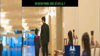 Tóm tắt phim: Bác sĩ xứ lạ p1 #reviewphimhay