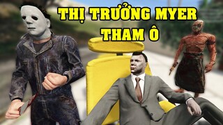 GTA 5 - Ngài Thị Trưởng Michael Myers bất đắc dĩ từ thanh liêm thành tham ô | GHTG