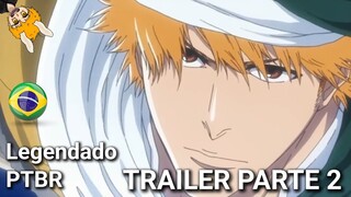 Trailer Parte 2 | BLEACH: A Guerra Sangrenta dos Mil Anos - A Separação PV | Legendado PTBR